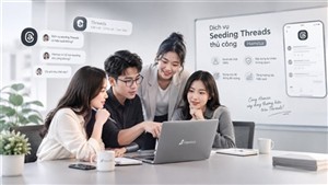 Seeding Threads cần lưu ý gì để đạt hiệu quả?