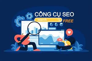 14 Công cụ SEO Miễn Phí Hàng Đầu Giúp Tối Ưu Hóa Website Hiệu Quả